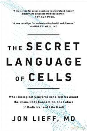 Secret Language Of Cells The - Jon Lieff [KSIĄŻKA]