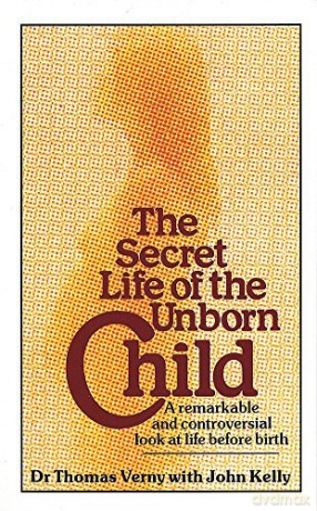 Secret Life Of The Unborn Child - Thomas Verny [KSIĄŻKA]