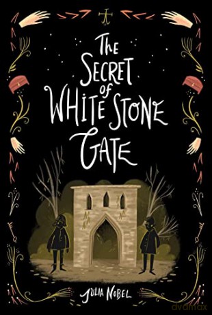 Secret Of White Stone Gate The - Julia Nobel [KSIĄŻKA]