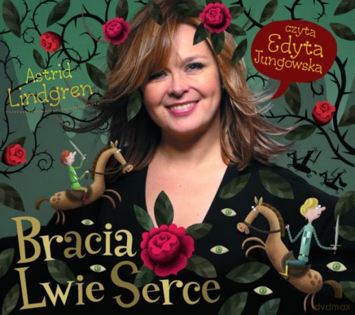 Mp3 Bracia Lwie Serce (CZYTA: Edyta Jungowska) - Lindgren Astrid [KSIĄŻKA]