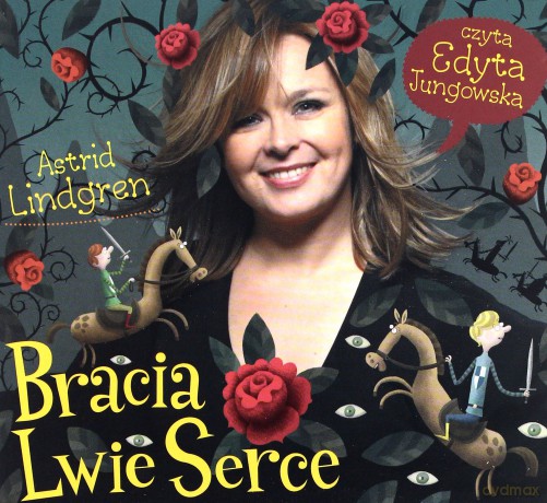 Mp3 Bracia Lwie Serce (CZYTA: Edyta Jungowska) - Lindgren Astrid [KSIĄŻKA]