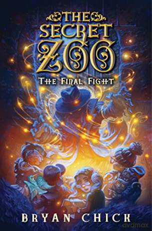 Secret Zoo The Final Fight The - Bryan Chick [KSIĄŻKA]