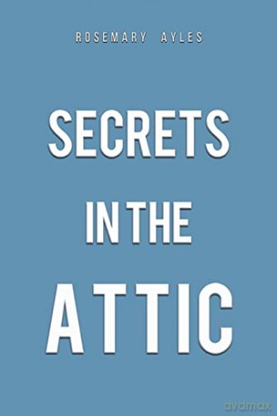 Secrets In The Attic - Rosemary Ayles [KSIĄŻKA]
