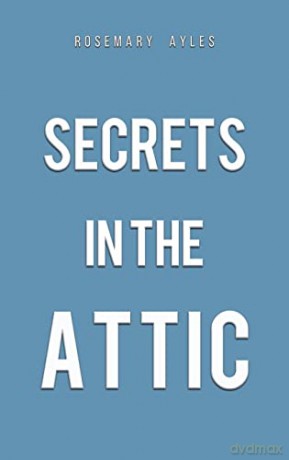 Secrets In The Attic - Rosemary Ayles [KSIĄŻKA]