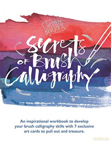 Secrets Of Brush Calligraphy - Burke Kirsten [KSIĄŻKA]
