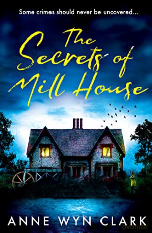 Secrets Of Mill House - Anne Wyn Clark [KSIĄŻKA]