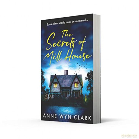 Secrets Of Mill House - Anne Wyn Clark [KSIĄŻKA]