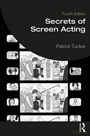 Secrets Of Screen Acting - Patrick Tucker [KSIĄŻKA]