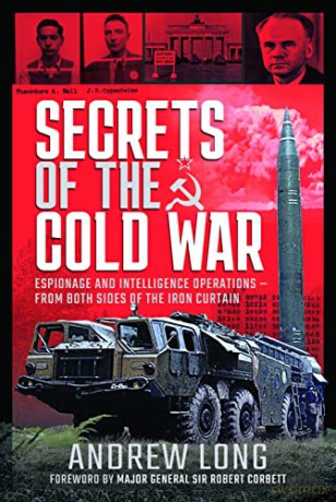 Secrets Of The Cold War - Andrew Long [KSIĄŻKA]