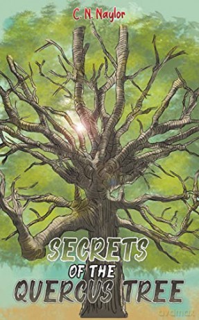 Secrets Of The Quercus Tree - C. N. Naylor [KSIĄŻKA]