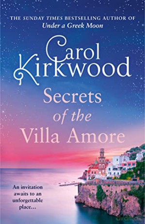 Secrets Of The Villa Amore - Carol Kirkwood [KSIĄŻKA]
