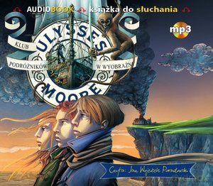 Mp3 Klub Podróżników W Wyobraźni Audiobook - Ulysses Moore [KSIĄŻKA]