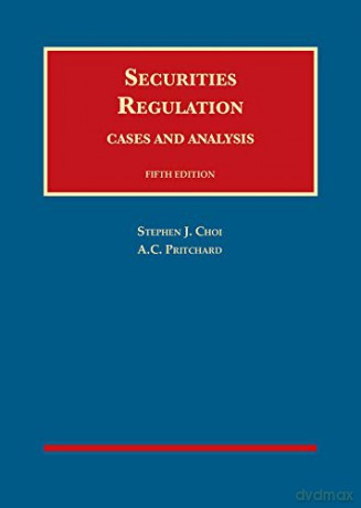 Securities Regulation Cases And Analysi - Choi Pritchard [KSIĄŻKA]