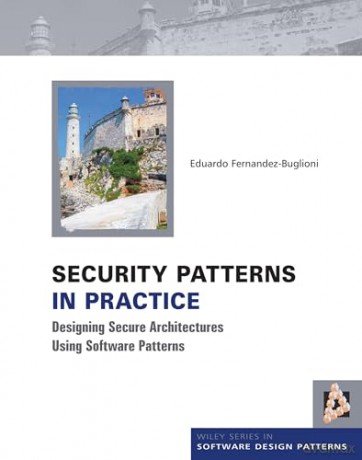 Security Patterns In Practice - Fernandez-Buglioni [KSIĄŻKA]