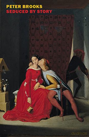 Seduced By Story - Peter Brooks [KSIĄŻKA]