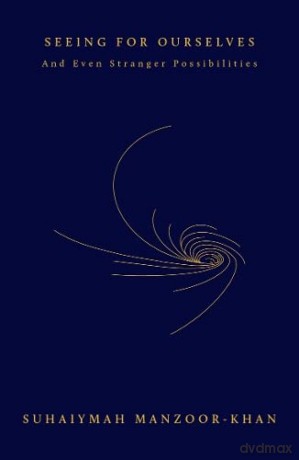Seeing For Ourselves - S Manzoor-Khan [KSIĄŻKA]
