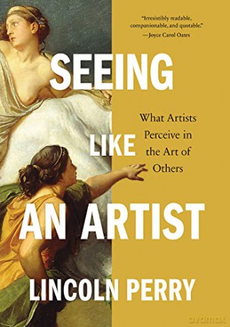 Seeing Like An Artist - Lincoln Perry [KSIĄŻKA]