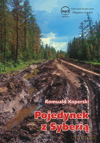 Pojedynek Z Syberią - Romuald Koperski [AUDIOBOOK] [CD-MP3]