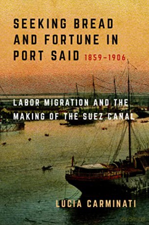 Seeking Bread And Fortune In Port Said - Lucia Carminati [KSIĄŻKA]
