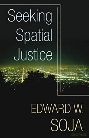 Seeking Spatial Justice - Edward W Soja [KSIĄŻKA]
