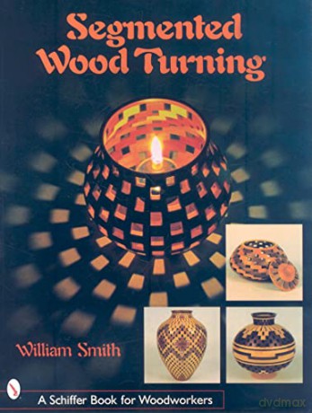 Segmented Wood Turning - William Smith [KSIĄŻKA]