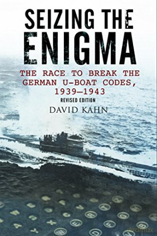 Seizing The Enigma: The Race To Break Th - David Kahn [KSIĄŻKA]