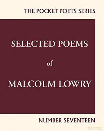 Selected Poems Of Malcolm Lowry - Malcolm Lowry [KSIĄŻKA]