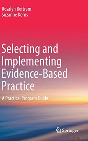 Selecting And Implementing Evidence-Bas - Bertram Rosalyn [KSIĄŻKA]