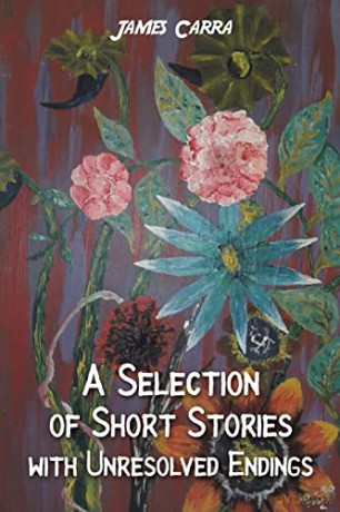 Selection Of Short Stories With Unresolv - James Carra [KSIĄŻKA]