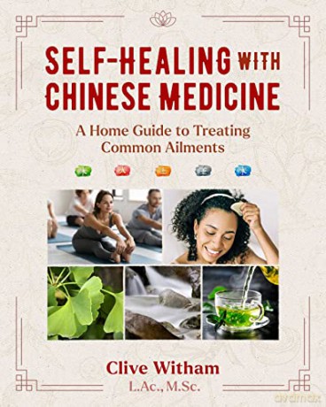 Self Healing With Chinese Medicine - Clive Witham [KSIĄŻKA]