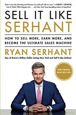Sell It Like Serhant How To Sell More Ea - Ryan Serhant [KSIĄŻKA]