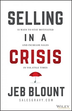 Selling In A Crisis - Jeb Blount [KSIĄŻKA]