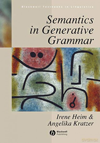 Semantics In Generative Grammar - Irene Heim [KSIĄŻKA]