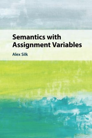 Semantics With Assignment Variables - Silk Alex [KSIĄŻKA]