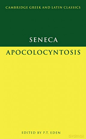 Seneca: Apocolocyntosis - P.T. Eden [KSIĄŻKA]