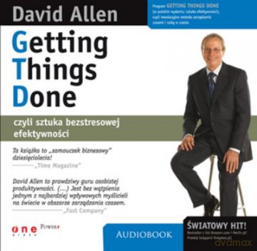 Mp3. Getting Things Done (CZYTA: Marcin Fugiel) - Allen David [KSIĄŻKA]