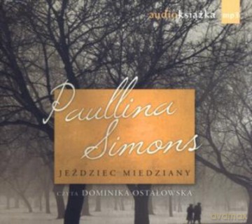 Mp3. Jeździec Miedziany T.1 (CZYTA: Dominika Ostałowska) - Simons Paullina [KSIĄŻKA]