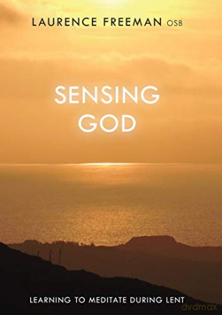 Sensing God - Laurence Freeman [KSIĄŻKA]