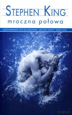 Mroczna Połowa - King Stephen [KSIĄŻKA]