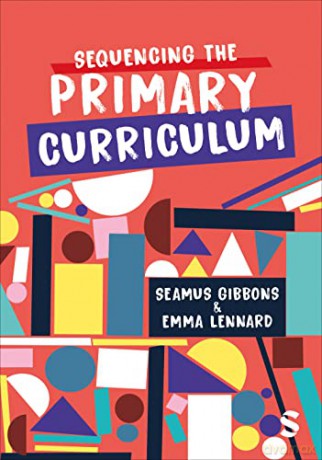 Sequencing The Primary Curriculum - Seamus Gibbons [KSIĄŻKA]