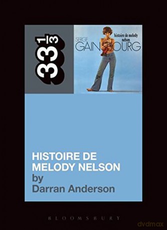 Serge Gainsbourgs Histoire/Melody Nelson - Darran Anderson [KSIĄŻKA]