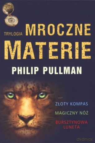 Mroczne Materie Trylogia - Pullman Philip [KSIĄŻKA]