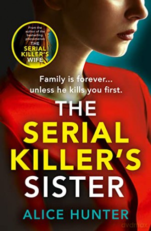 Serial Killers Sister - Alice Hunter [KSIĄŻKA]