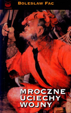 Mroczne Uciechy Wojny - Fac Bolesław [KSIĄŻKA]