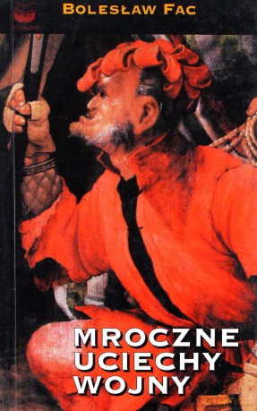 Mroczne Uciechy Wojny - Fac Bolesław [KSIĄŻKA]