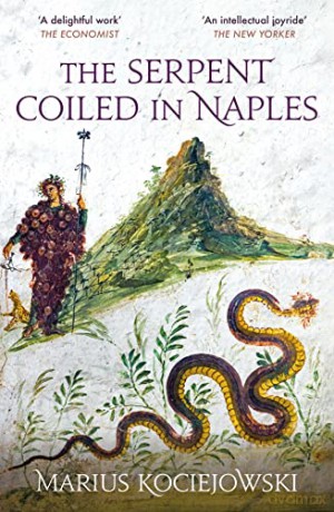 Serpent Coiled In Naples - Marius Kociejowski [KSIĄŻKA]