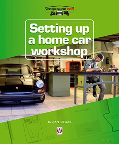 Setting Up A Home Car Workshop - Julian Edgar [KSIĄŻKA]
