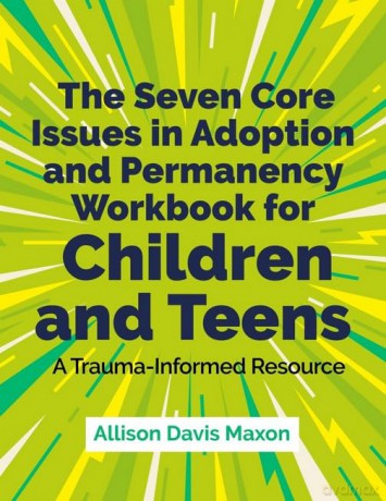 Seven Core Issues In Adoption/Permancy - Allison Davis Maxon [KSIĄŻKA]
