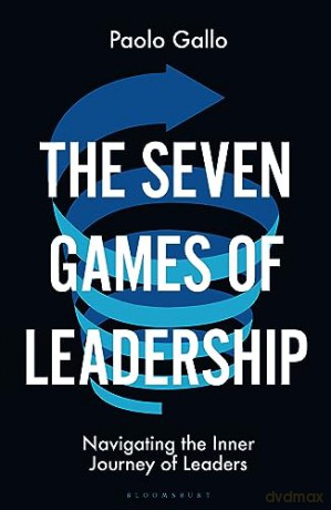 Seven Games Of Leadership - Paolo Gallo [KSIĄŻKA]