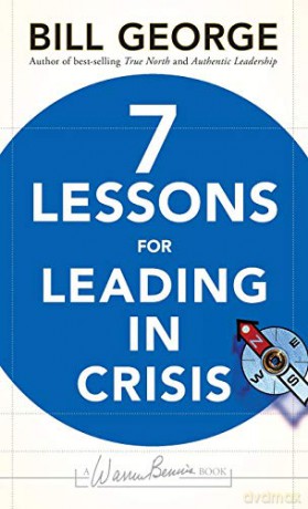 Seven Lessons For Leading In Crisis [KSIĄŻKA]